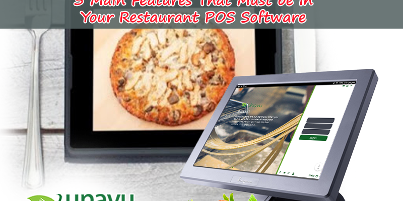 Three Main Features That Must Be In Your Restaurant Pos Software