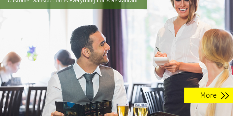 Customer Satisfaction Is Everything For A Restaurant Business