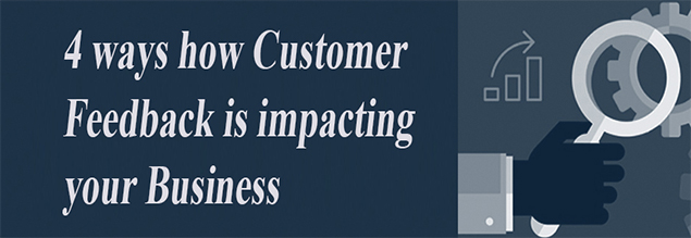 Customer Feedback Impacting Business