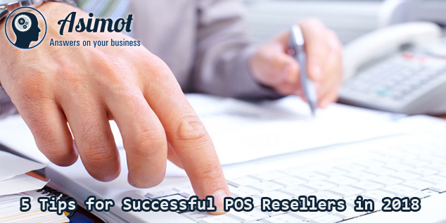 5 Tips Successful Pos Resellers 2018