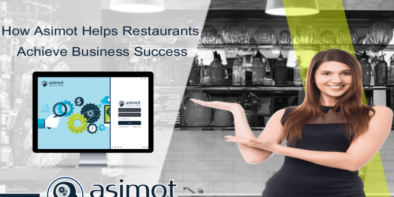 How Asimot Helps Restaurants Achieve Business Success