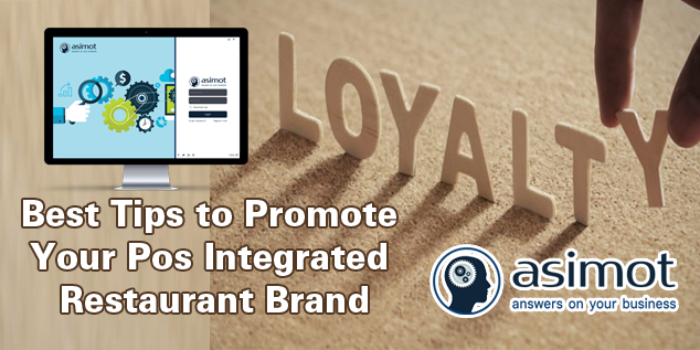 Best Tips To Promote Your Pos Integrated Restaurant Brand