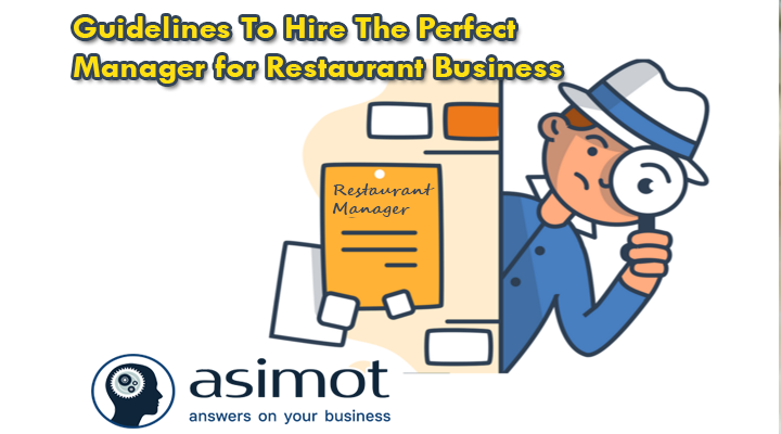 Guidelines To Hire The Perfect Manager For Restaurant Business