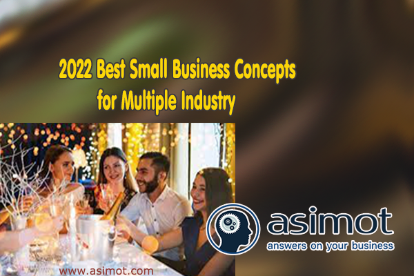 2022 Best Small Business Concepts For Multiple Industry