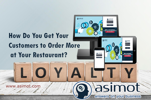 How Do You Get Your Customers To Order More At Your Restaurant?