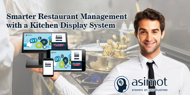 Smarter Restaurant Management With A Kitchen Display System